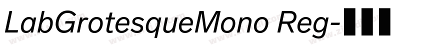 LabGrotesqueMono Reg字体转换